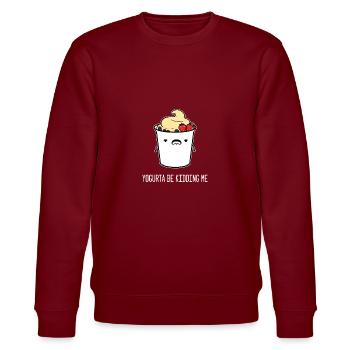 Yogurta Be Kidding Me Joghurt-Liebhaber Gift - Stanley/Stella Unisex Bio-Sweatshirt CHANGER  - Burgunderrot - Vorne - Nik (191cm) & Marisol (170cm)