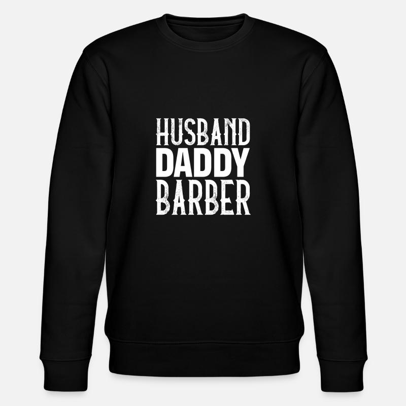 Husband Daddy Barber - Stanley/Stella Unisex Bio-Sweatshirt CHANGER  - Schwarz