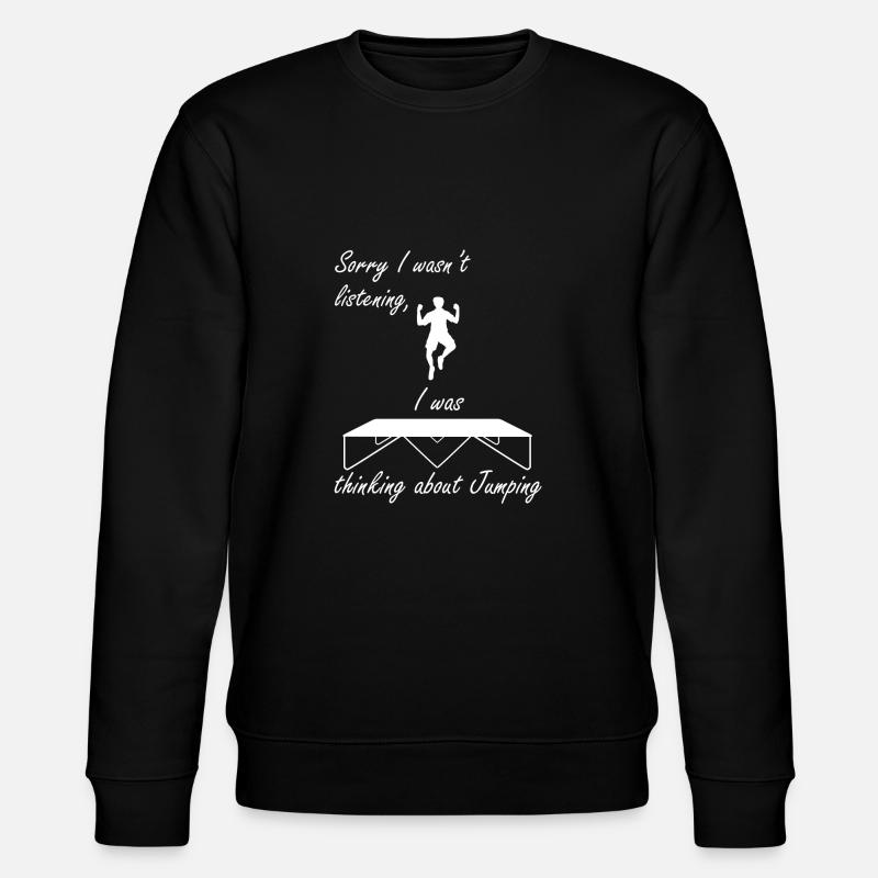 Ironic Saying Trampoline Jumping Trampolinist - Stanley/Stella CHANGER Unisex Organic Sweatshirt - black