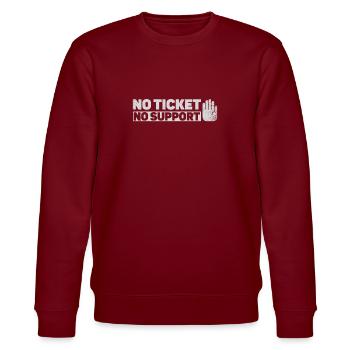 No Ticket No Support Veranstaltung Ereignis Helfen - Stanley/Stella Unisex Bio-Sweatshirt CHANGER  - Burgunderrot - Vorne - Nik (191cm) & Marisol (170cm)