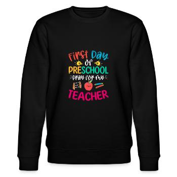 First Day Of Preschool Pray For My Teacher - Stanley/Stella Unisex Bio-Sweatshirt CHANGER  - Schwarz - Vorne - Nik (191cm) & Marisol (170cm)