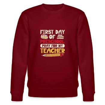 First Day Of Preschool Pray For My Teacher - Stanley/Stella Unisex Bio-Sweatshirt CHANGER  - Burgunderrot - Vorne - Nik (191cm) & Marisol (170cm)