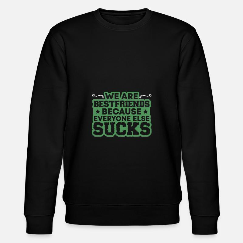 beste freunde spruch - Stanley/Stella Unisex Bio-Sweatshirt CHANGER  - Schwarz