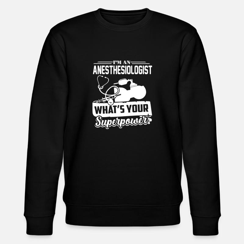Anesthésiste Je suis anesthésiste - Sweat bio CHANGER Stanley/Stella Unisexe - noir