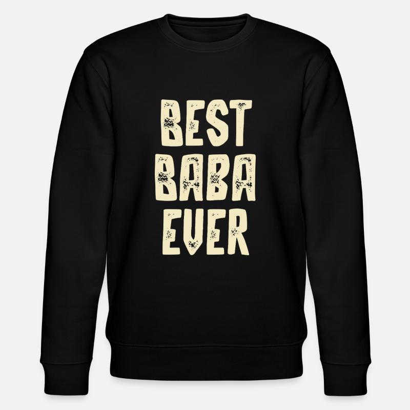 Best Baba Ever - Stanley/Stella Unisex Bio-Sweatshirt CHANGER  - Schwarz