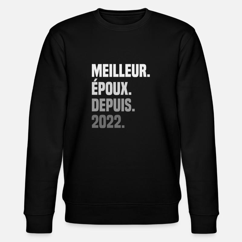 Meilleur Époux Depuis 2022 - Sweat bio CHANGER Stanley/Stella Unisexe - noir