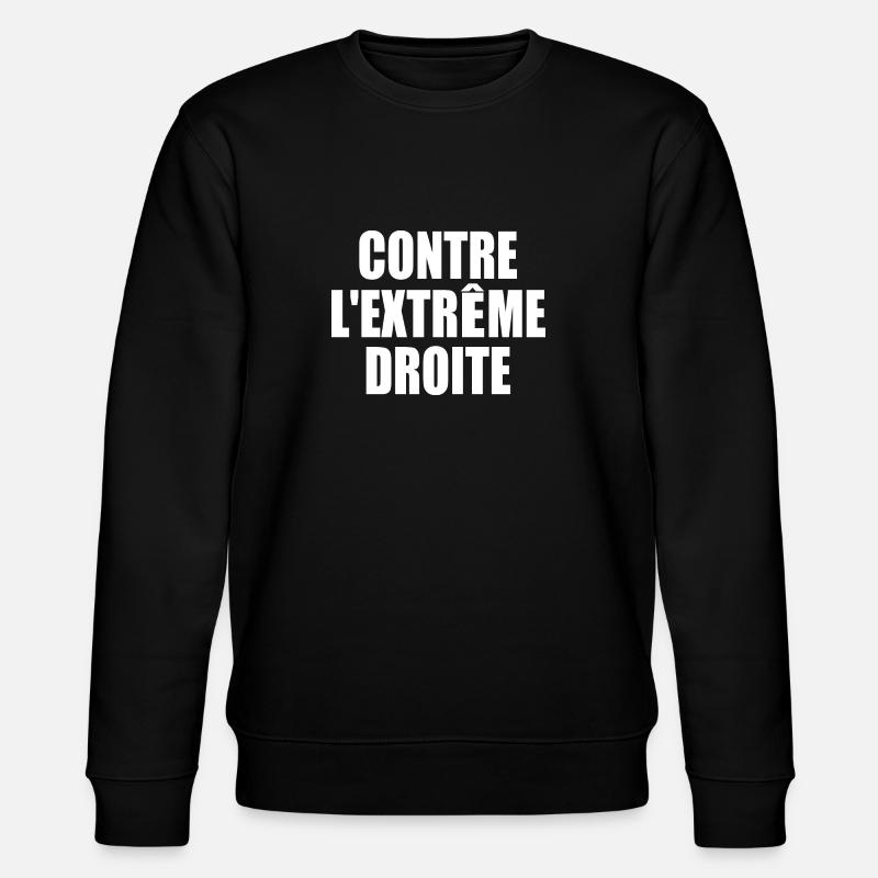 contre l'extreme droite - Sweat bio CHANGER Stanley/Stella Unisexe - noir