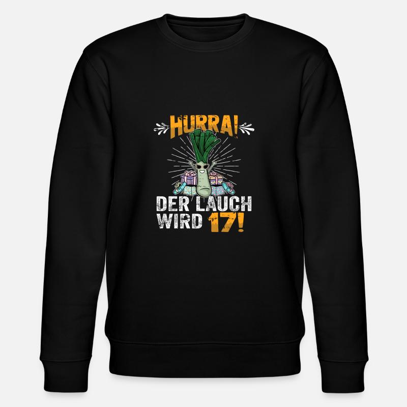 Hurra der Lauch wird 17 - Stanley/Stella Unisex Bio-Sweatshirt CHANGER  - Schwarz