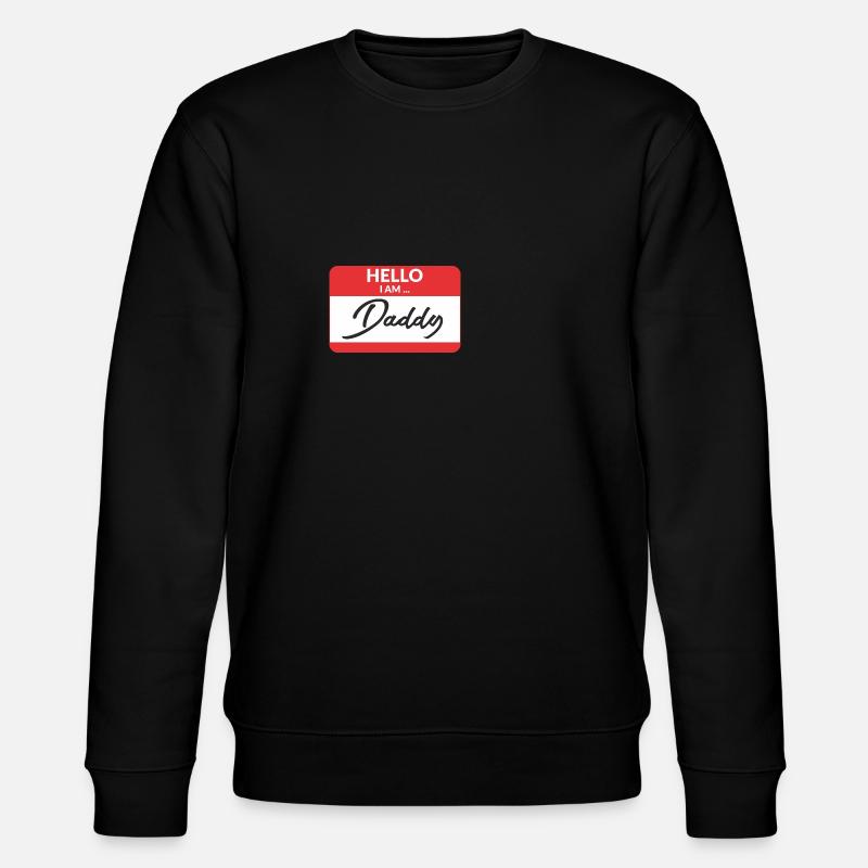 Hello i am Daddy - Sweat bio CHANGER Stanley/Stella Unisexe - noir