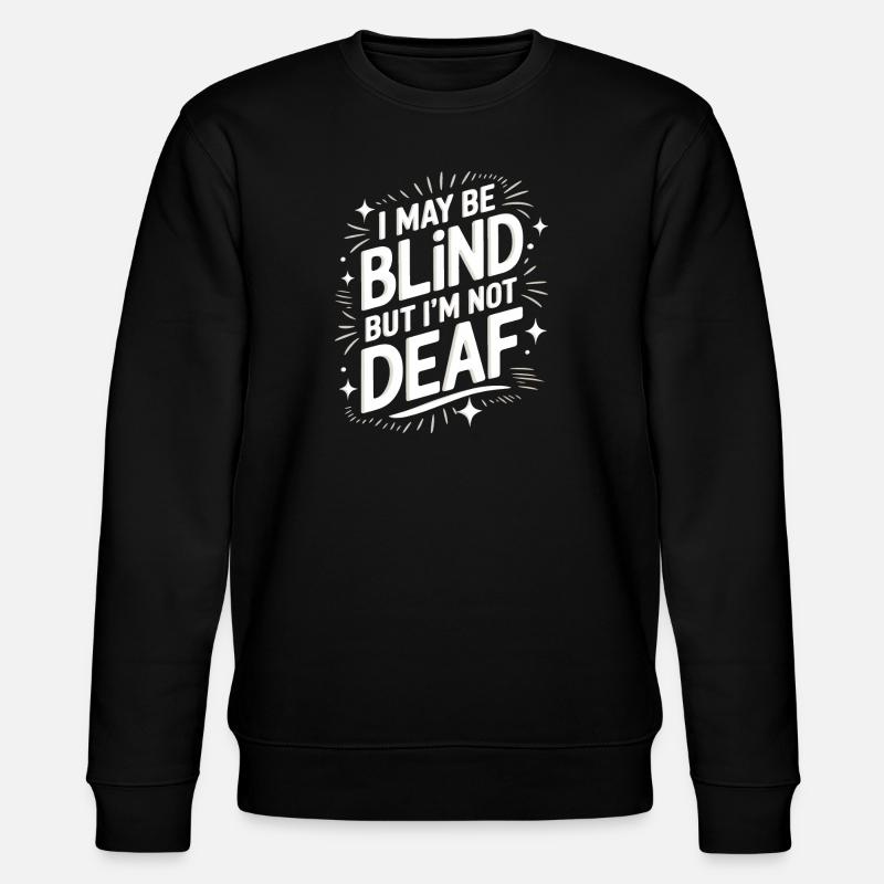 Blinde Blindheit Sehbehinderte Menschen - Stanley/Stella Unisex Bio-Sweatshirt CHANGER  - Schwarz