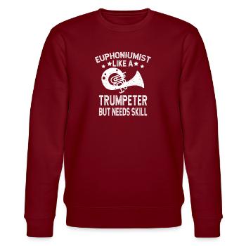 Baritone Player Trumpeter Needs Skill Euphonium - Stanley/Stella CHANGER Unisex Organic Sweatshirt - burgundy - Front - Nik (191cm) & Marisol (170cm)