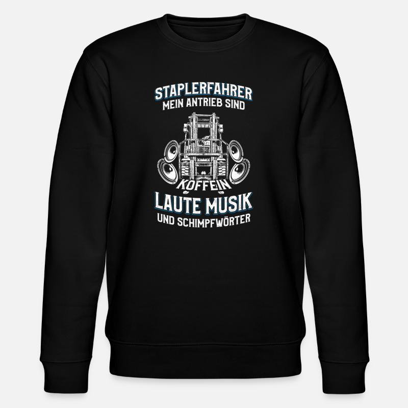 Staplerfahrer Spruch Laute Musik Schimpfwörter - Stanley/Stella Unisex Bio-Sweatshirt CHANGER - Schwarz