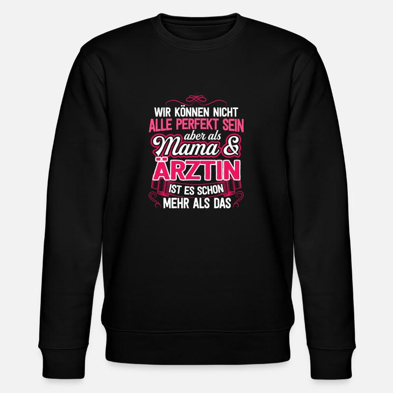 ÄRZTIN - Mama - Stanley/Stella Unisex Bio-Sweatshirt CHANGER  - Schwarz