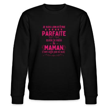 Pas parfaite mais je suis maman fête des mères - Sweat bio CHANGER Stanley/Stella Unisexe - noir - Devant - Nik (191cm) & Marisol (170cm)