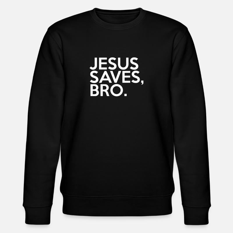 Jesus Saves Bro - Stanley/Stella Unisex Bio-Sweatshirt CHANGER  - Schwarz