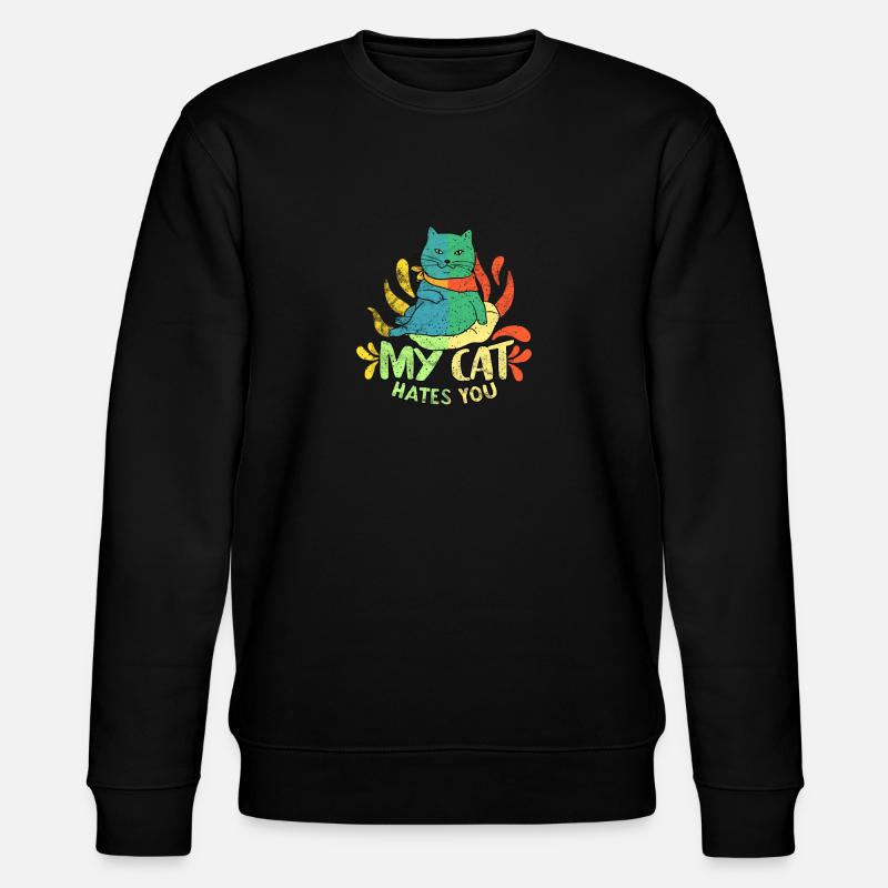Mon chat vous déteste - Sweat bio CHANGER Stanley/Stella Unisexe - noir