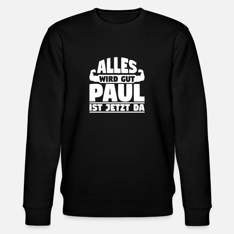 Alles wird gut Paul ist jetzt da - Stanley/Stella Unisex Bio-Sweatshirt CHANGER  - Schwarz