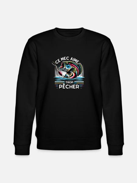 ce mec aime trop pêcher - Sweat bio CHANGER Stanley/Stella Unisexe - noir
