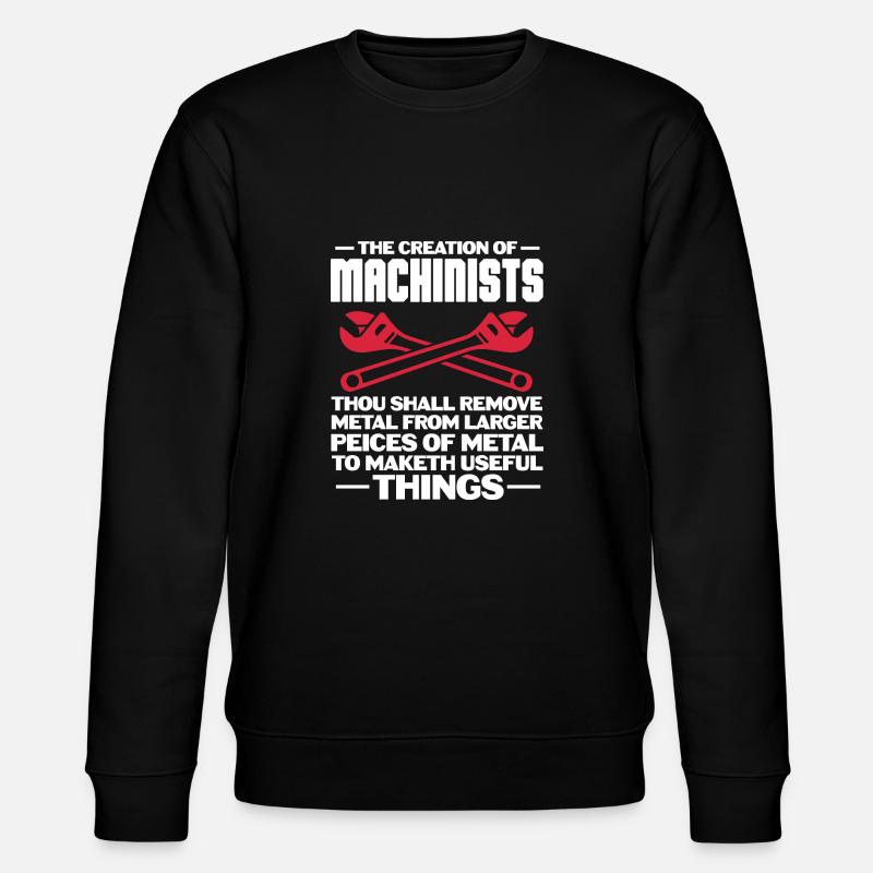 Machinist – CNC Programmer Funny Professional - Stanley/Stella CHANGER Unisex Organic Sweatshirt - black