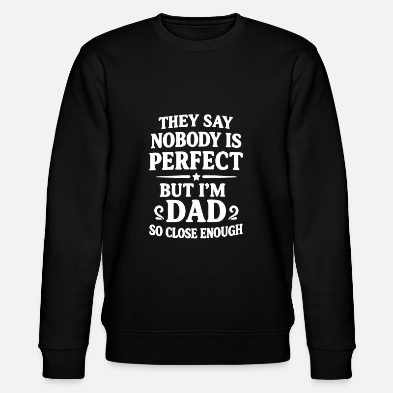Almost perfect dad Father's Day - Stanley/Stella CHANGER Unisex Organic Sweatshirt - black