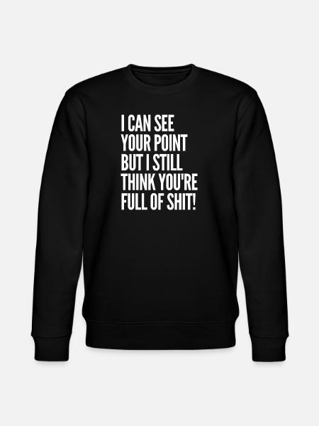 Your Perspective Is Shit Quotes - Stanley/Stella CHANGER Unisex Organic Sweatshirt - black