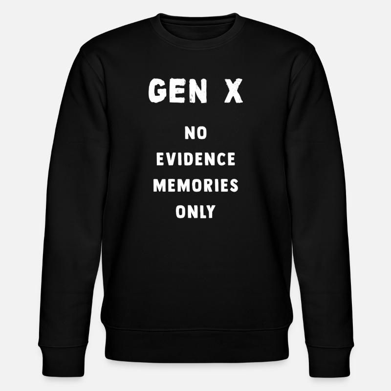Gen X Erinnerungen Keine Beweise - Stanley/Stella Unisex Bio-Sweatshirt CHANGER  - Schwarz