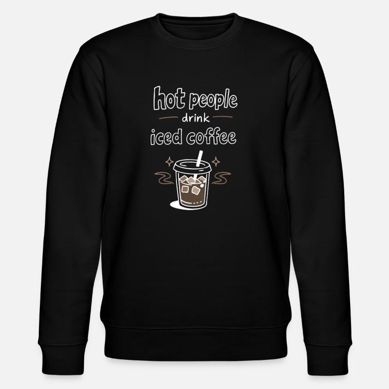 Hot People Drink Iced Coffee Statement - Stanley/Stella Unisex Bio-Sweatshirt CHANGER  - Schwarz