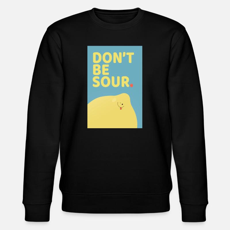 Don't Be Sour Funny Lemon Poster-Design - Stanley/Stella Unisex Bio-Sweatshirt CHANGER  - Schwarz