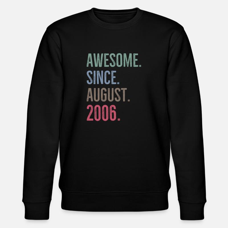 Awesome Since August 2006 - Stanley/Stella CHANGER Unisex Organic Sweatshirt - black