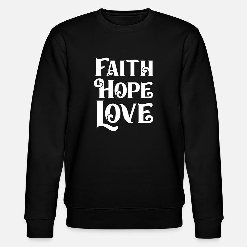 Foi, Espérance, Amour - Sweat bio CHANGER Stanley/Stella Unisexe - noir