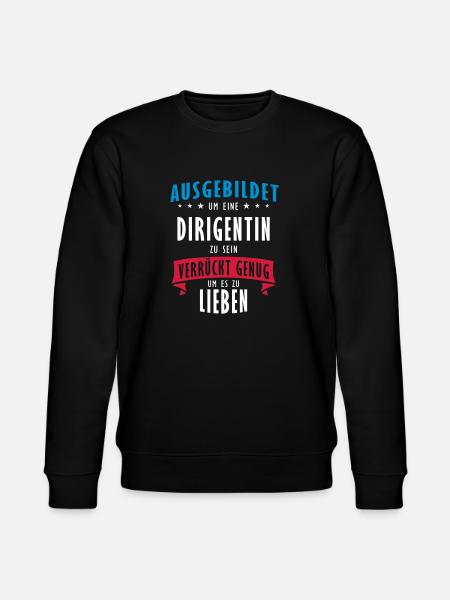 Dirigentin Beruf - Geschenk - Stanley/Stella Unisex Bio-Sweatshirt CHANGER  - Schwarz