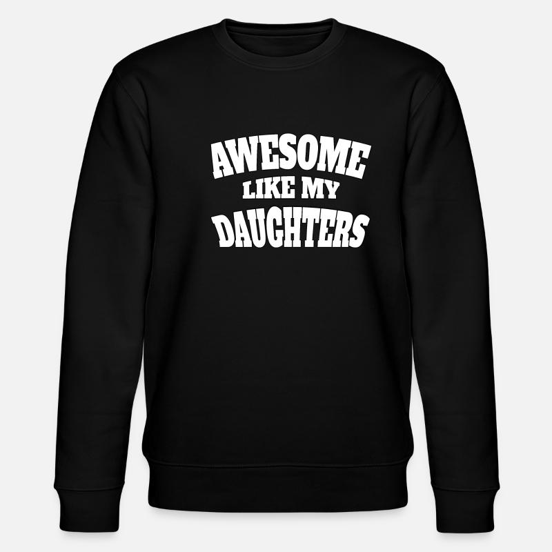 Awesome like my daughters - Stanley/Stella Unisex Bio-Sweatshirt CHANGER  - Schwarz