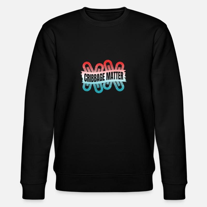 Cribbage Matter Shirt Cadeau - Sweat bio CHANGER Stanley/Stella Unisexe - noir