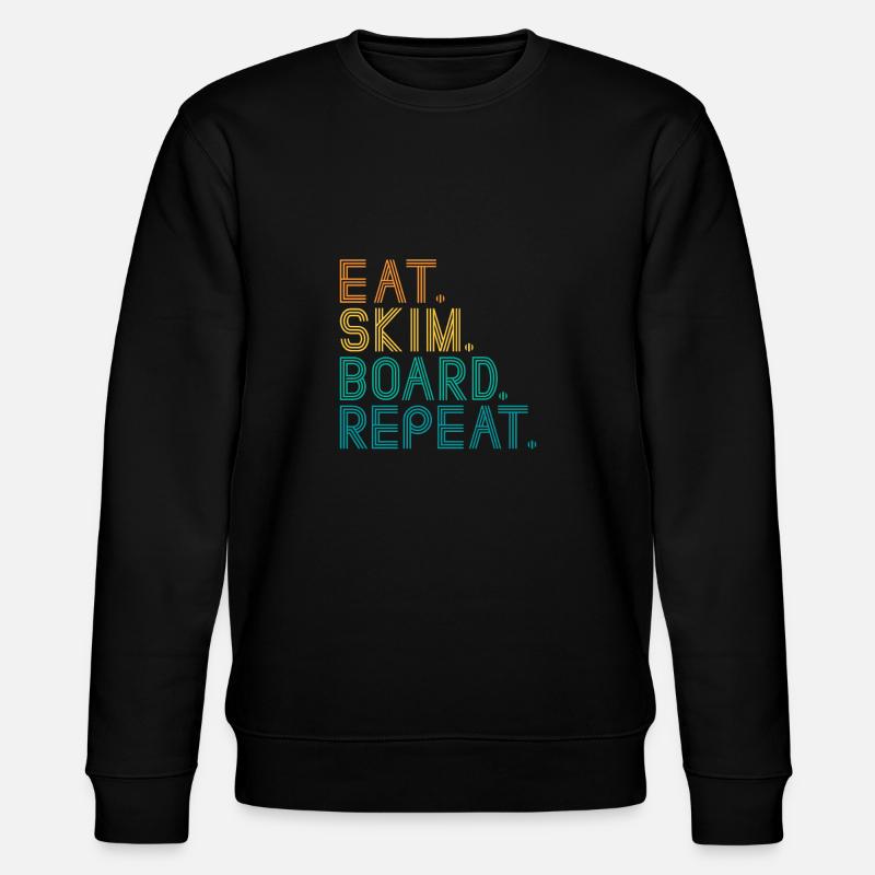 Eat Skim Board Repeat - Stanley/Stella Unisex Bio-Sweatshirt CHANGER  - Schwarz