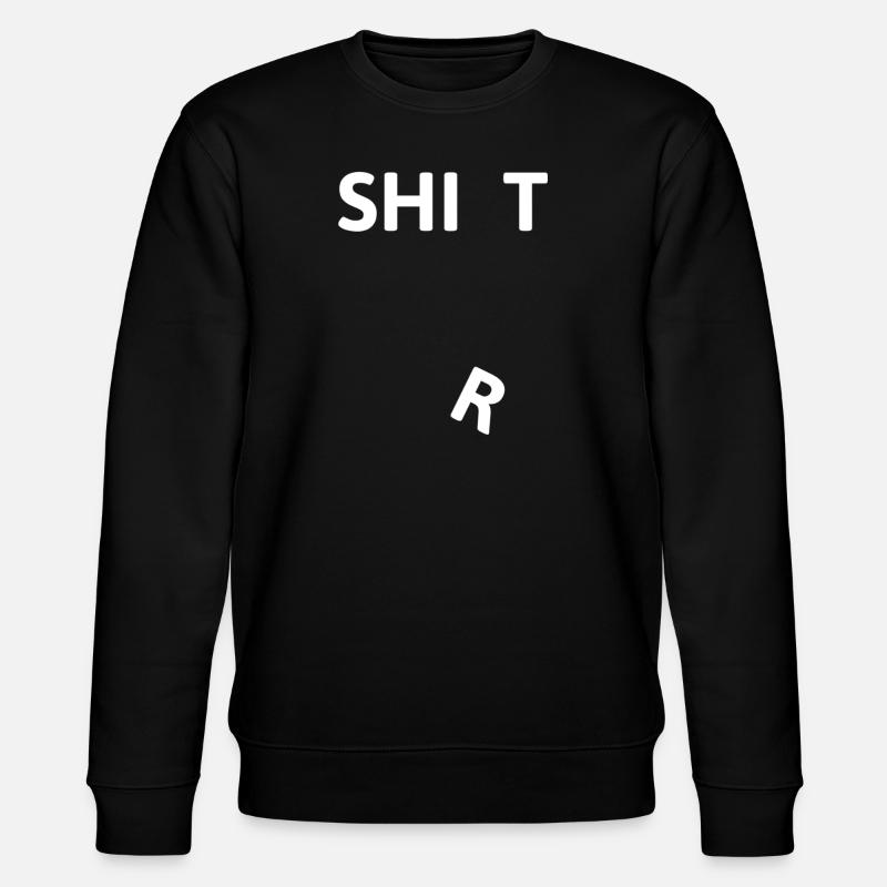 SHIT SHIRT - Stanley/Stella Unisex Bio-Sweatshirt CHANGER - Schwarz