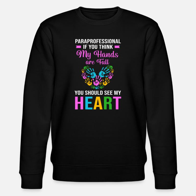Paraeducator Teacher Assistant Paraprofessional - Stanley/Stella CHANGER Unisex Organic Sweatshirt - black