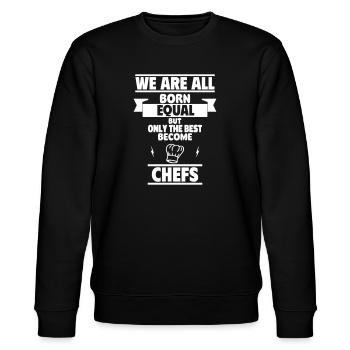 We are all born equal, but only best become chefs - Stanley/Stella Unisex Bio-Sweatshirt CHANGER  - Schwarz - Vorne - Nik (191cm) & Marisol (170cm)