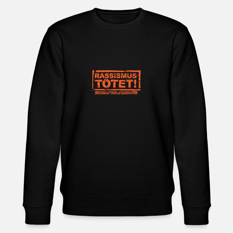 Rassismus tötet – Antirassismus Statement - Stanley/Stella Unisex Bio-Sweatshirt CHANGER  - Schwarz