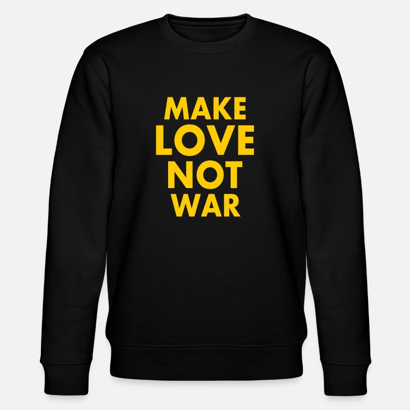 Make love not war - Stanley/Stella CHANGER Unisex Organic Sweatshirt - black
