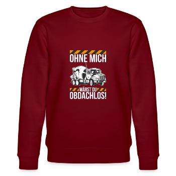 Ohne mich wärst du obdachlos Betonmischer - Stanley/Stella Unisex Bio-Sweatshirt CHANGER  - Burgunderrot - Vorne - Nik (191cm) & Marisol (170cm)