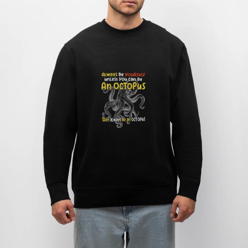 Sei Du selbst oder sei ein Oktopus. Großer Oktopus Stanley/Stella Unisex Bio-Sweatshirt CHANGER 