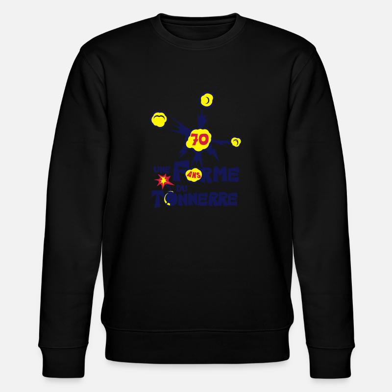 70 ans une forme du tonnerre anniversaire - Sweat bio CHANGER Stanley/Stella Unisexe - noir