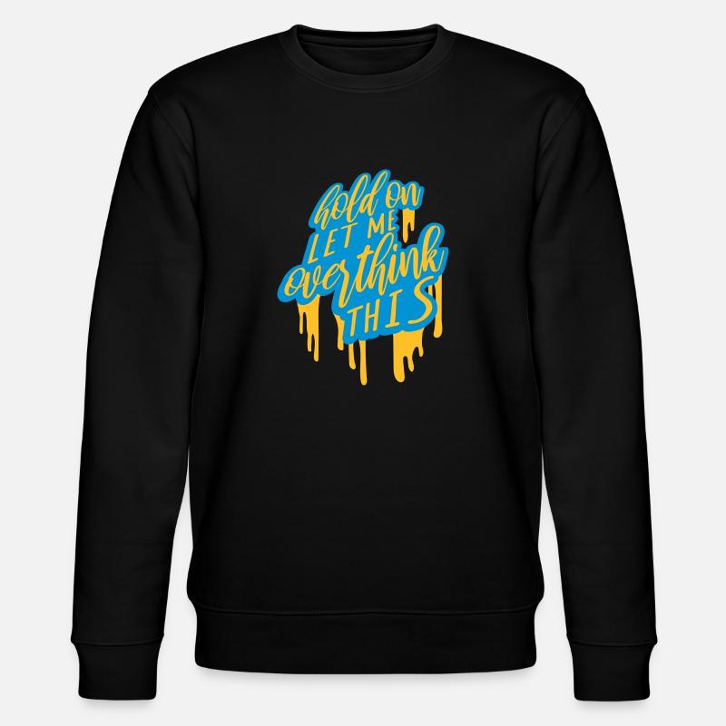 Let me overthink this - Stanley/Stella Unisex Bio-Sweatshirt CHANGER  - Schwarz