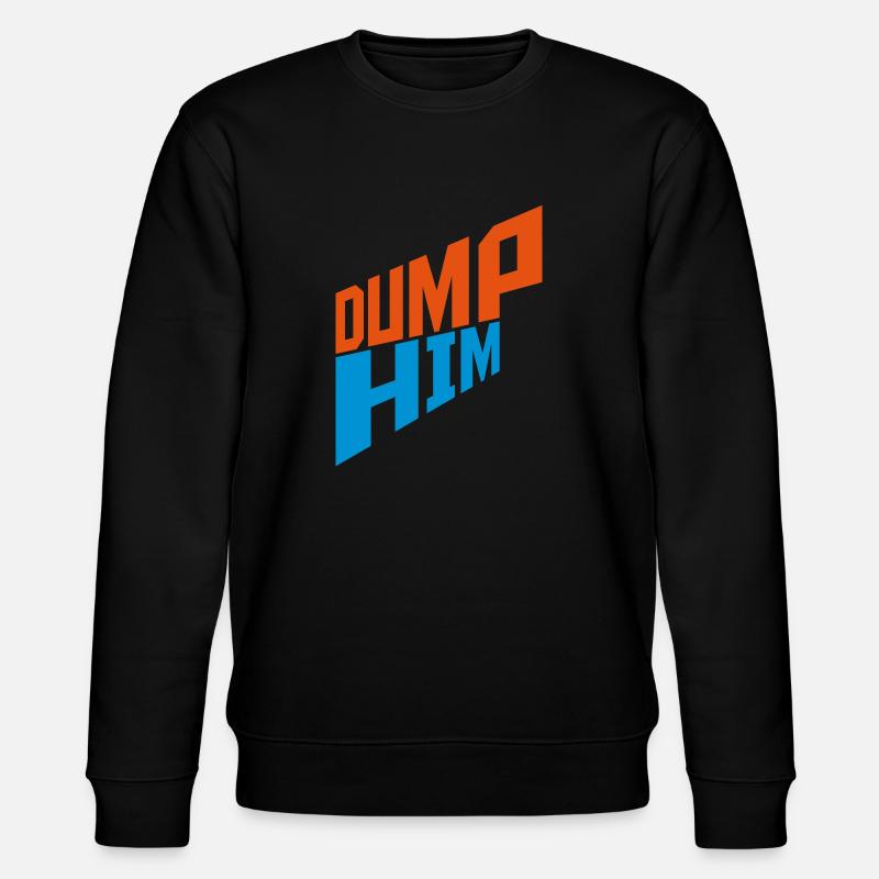 dump him Zitat Logo - Stanley/Stella Unisex Bio-Sweatshirt CHANGER  - Schwarz