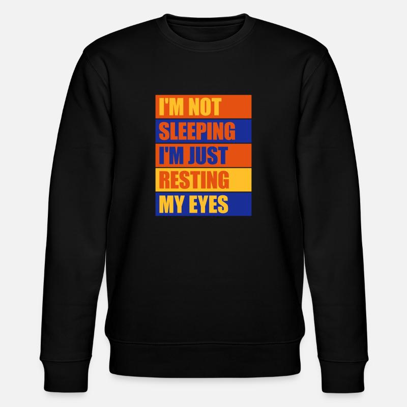 im not sleeping Zitat - Stanley/Stella Unisex Bio-Sweatshirt CHANGER  - Schwarz