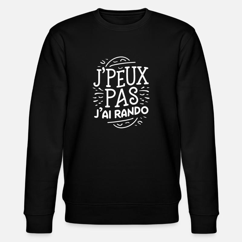 J'peux pas j'ai rando - Sweat bio CHANGER Stanley/Stella Unisexe - noir
