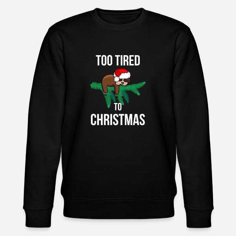 Trop fatigué pour Noël - Sweat bio CHANGER Stanley/Stella Unisexe - noir