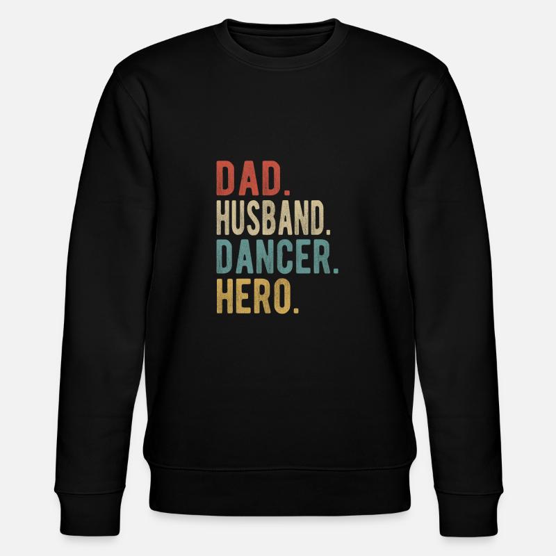 Tänzer Papa Ehemann Held - Stanley/Stella Unisex Bio-Sweatshirt CHANGER  - Schwarz