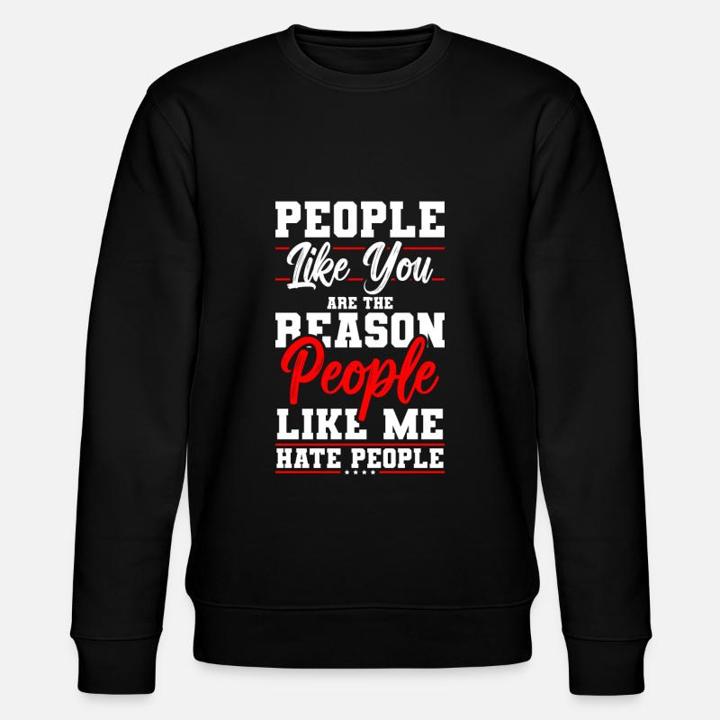 I hate people's aversion - Stanley/Stella CHANGER Unisex Organic Sweatshirt - black