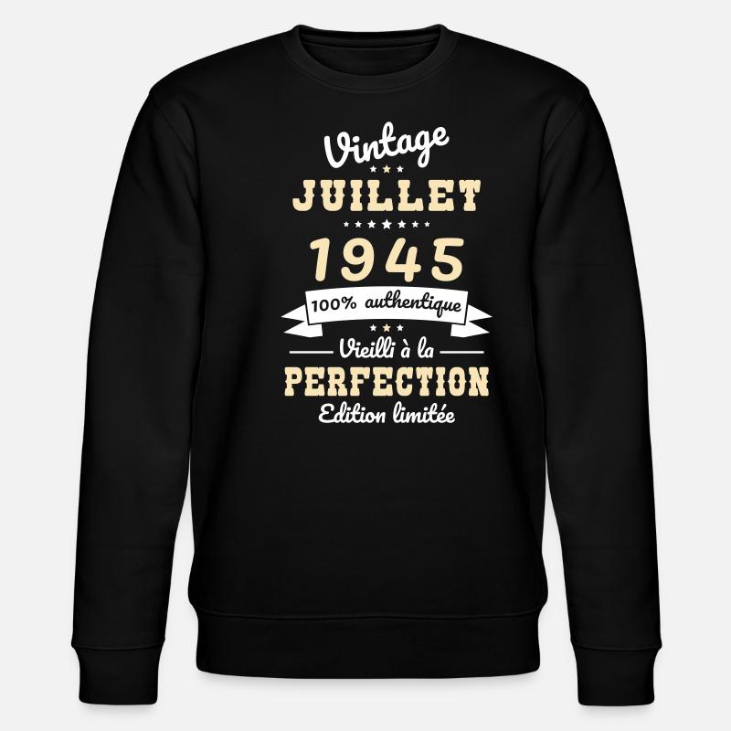 Anniversaire 80 ans - Vintage - Juillet 1945 - Sweat bio CHANGER Stanley/Stella Unisexe - noir